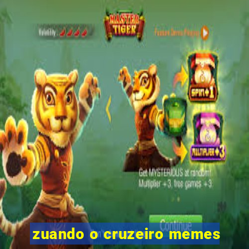 zuando o cruzeiro memes